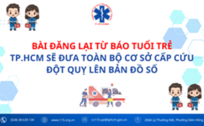TP.HCM sẽ đưa toàn bộ cơ sở cấp cứu đột quỵ lên bản đồ số, giúp 115 tìm điểm đến nhanh nhất